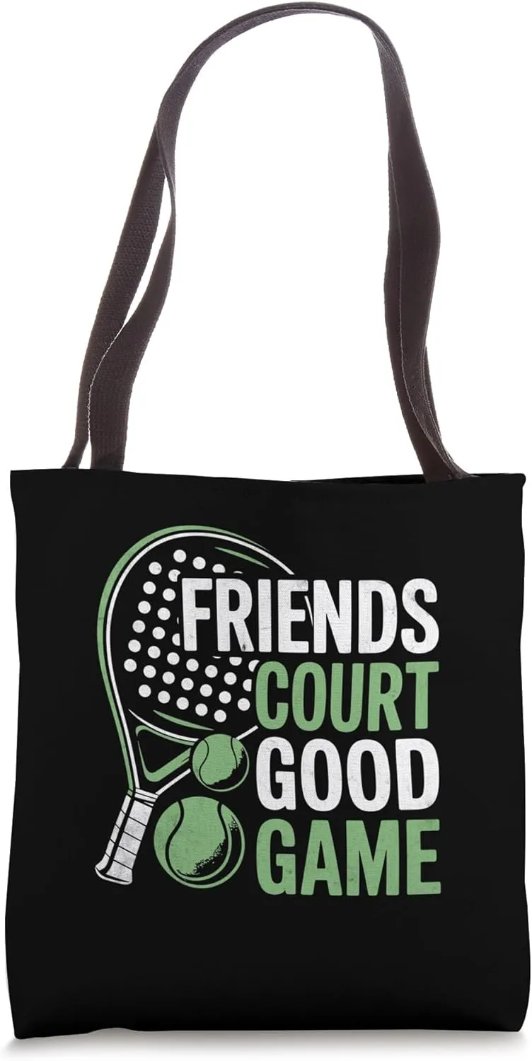 Friends Court Good Game Padel Sports Athlete Game Players Tote Bag