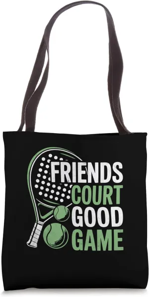 Friends Court Good Game Padel Sports Athlete Game Players Tote Bag