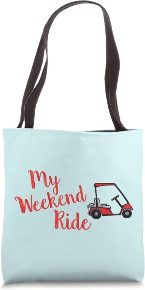 Funny Passenger Golf Cart My Weekend Ride Tote Bag