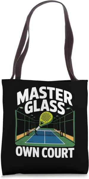Master Glass Own Court Padel Sports Athlete Game Players Tote Bag
