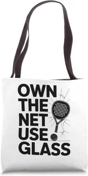 Own The Net Use Glass Padel Sports Athlete Game Players Tote Bag