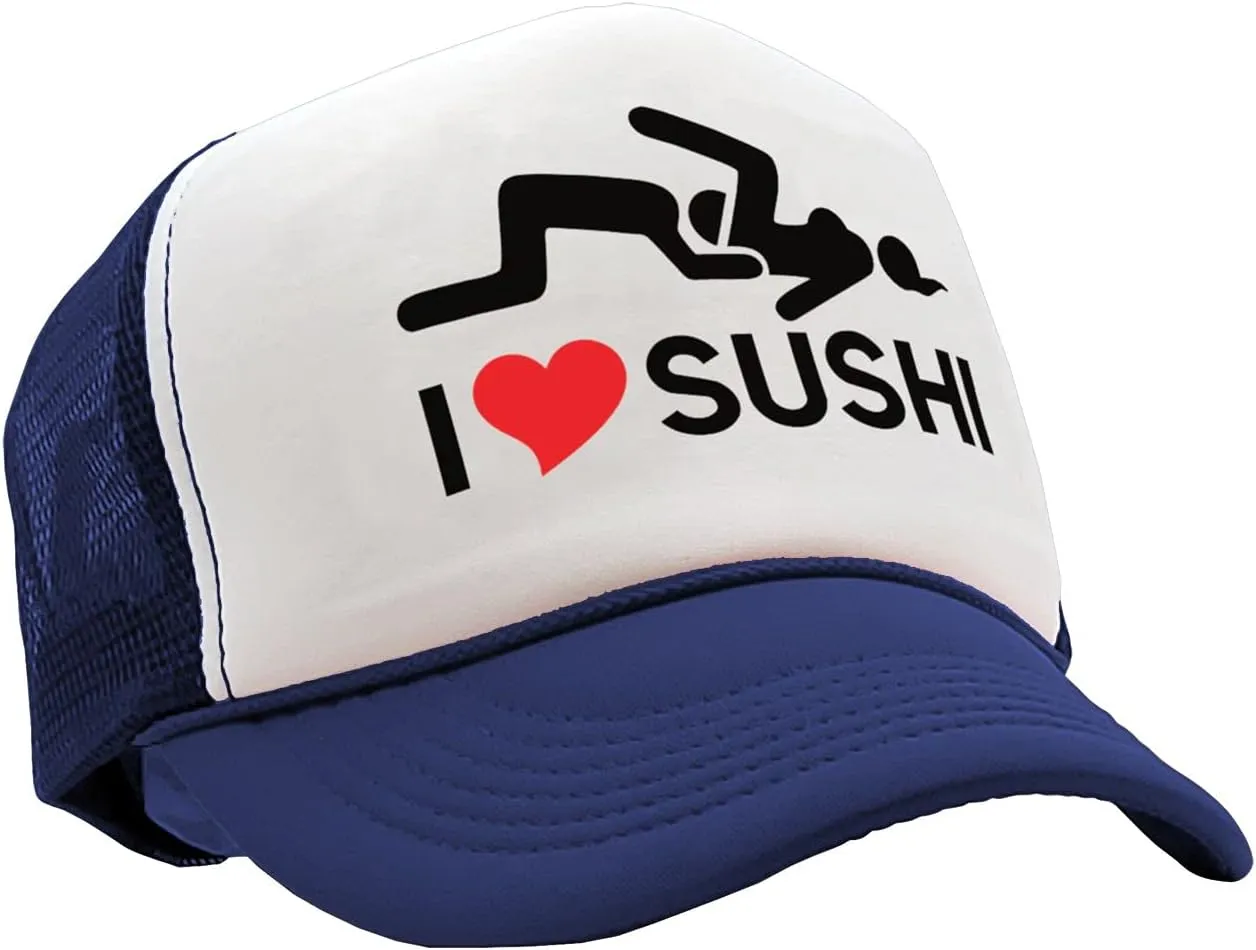 The Goozler - I Heart Sushi - 69 eat Out Sexy Down Town - Vintage Retro Style Trucker Cap Hat