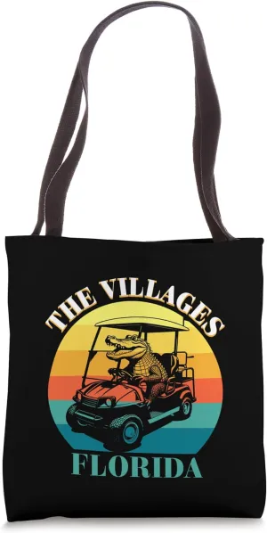 The Villages Florida Funny Golf Cart Retired Alligator Gifts Tote Bag