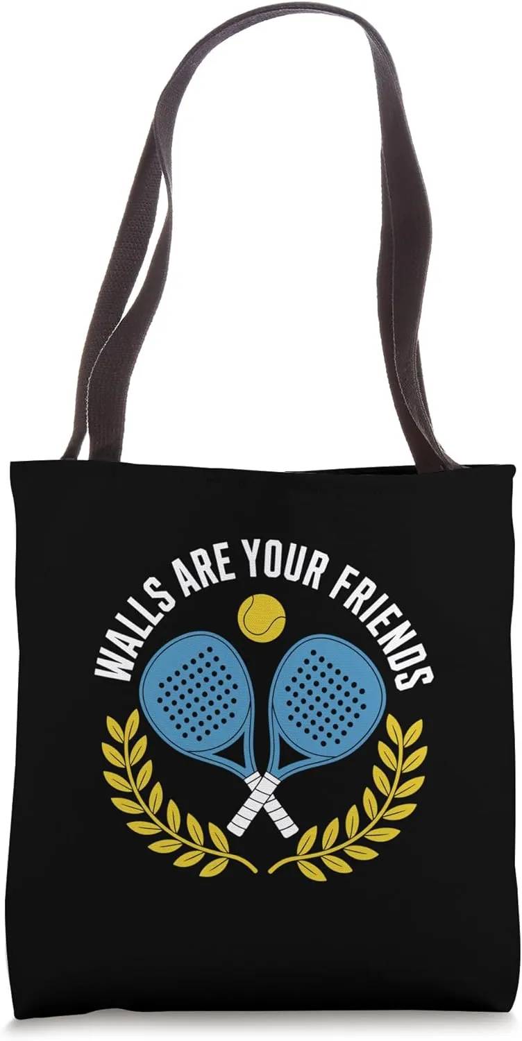 Walls Are Your Friends Padel Sports Athlete Game Players Tote Bag