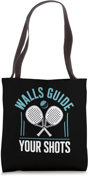 Walls Guide Your Shots Padel Sports Athlete Game Players Tote Bag
